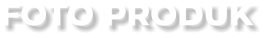 FOTO PRODUK